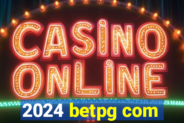 2024 betpg com